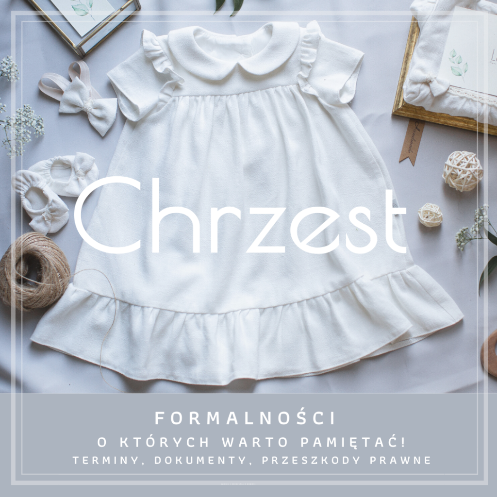 chrzest-dziecka-jakie-formalnosci-dokumenty-o-czym-pamietac-rozwod-separacja-chrzestna-chrzestni-chrzest-od-a-do-z-lilen